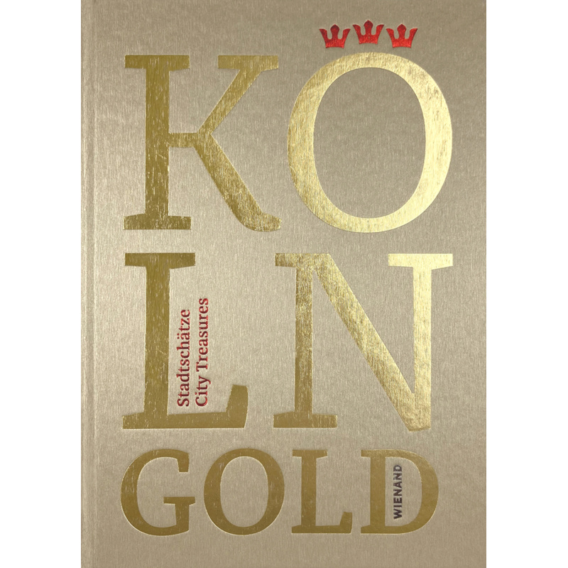 Kölngold, Gebunden von Wienand Verlag