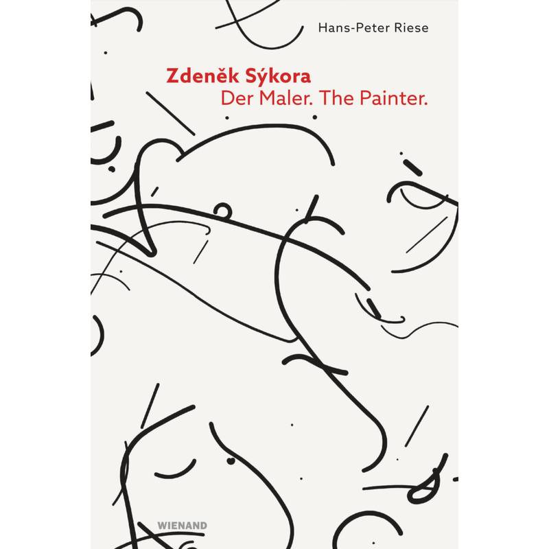 Zdenek Sýkora. Der Maler. The Painter. - Hans-Peter Riese, Gebunden von Wienand Verlag