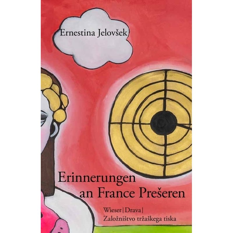 Erinnerungen An France Preseren - Ernestina Jelovsek, Gebunden von Wieser Verlag