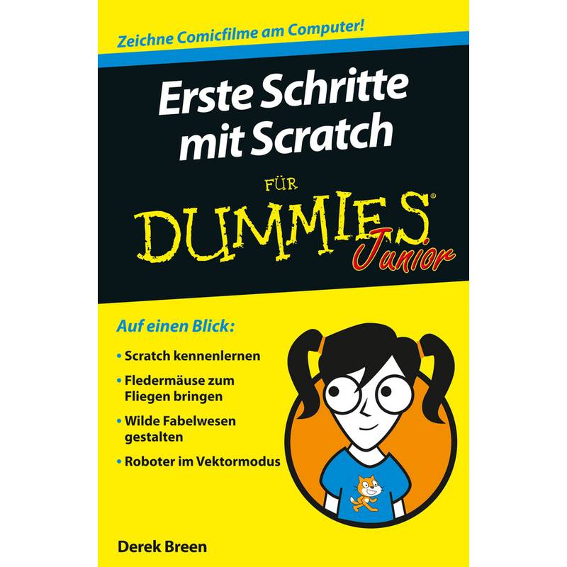 Erste Schritte Mit Scratch Für Dummies Junior - Derek Breen, Kartoniert (TB) von Wiley-VCH Dummies