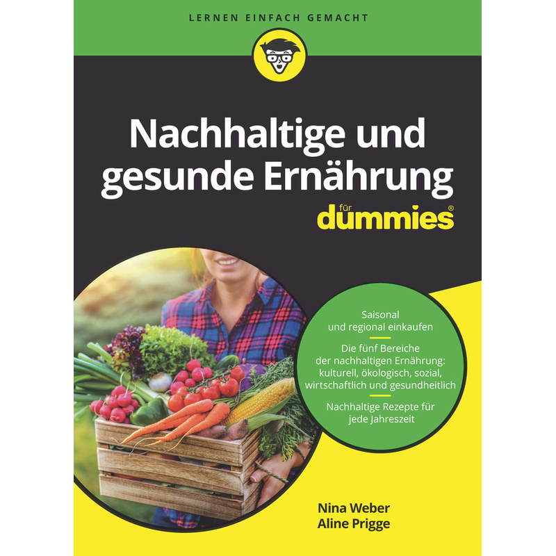 Nachhaltige Und Gesunde Ernährung Für Dummies - Nina Weber, Aline Prigge, Kartoniert (TB) von Wiley-VCH Dummies