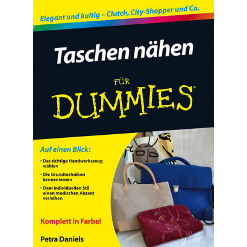 Taschen Nähen Für Dummies - Petra Daniels, Kartoniert (TB) von Wiley-VCH Dummies