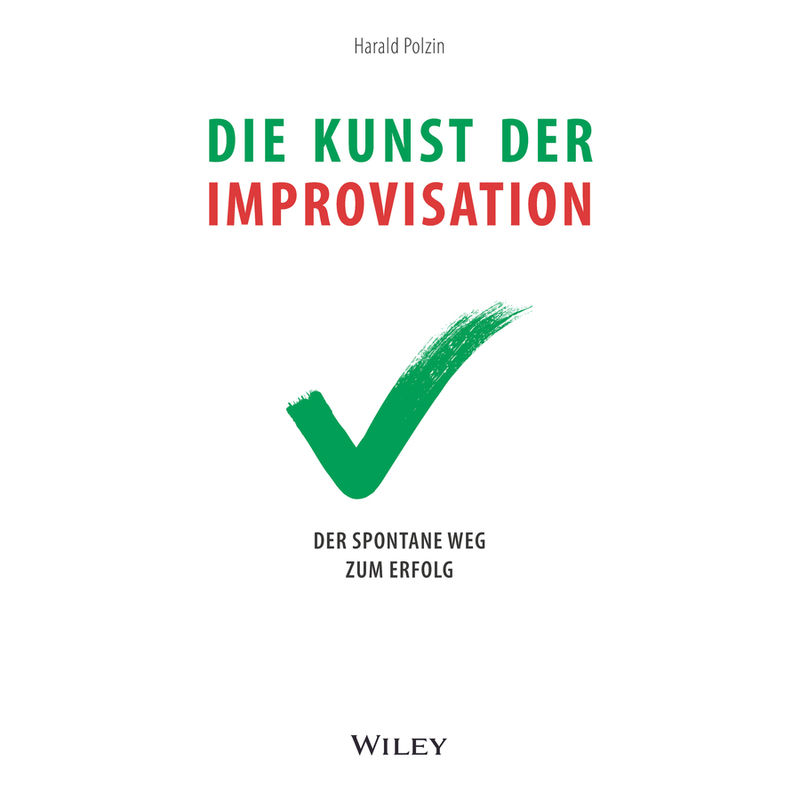 Die Kunst Der Improvisation - Harald Polzin, Gebunden von Wiley-VCH