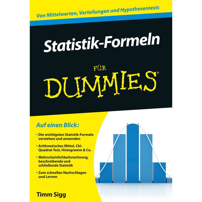 Statistik-Formeln Für Dummies - Timm Sigg, Kartoniert (TB) von Wiley-VCH