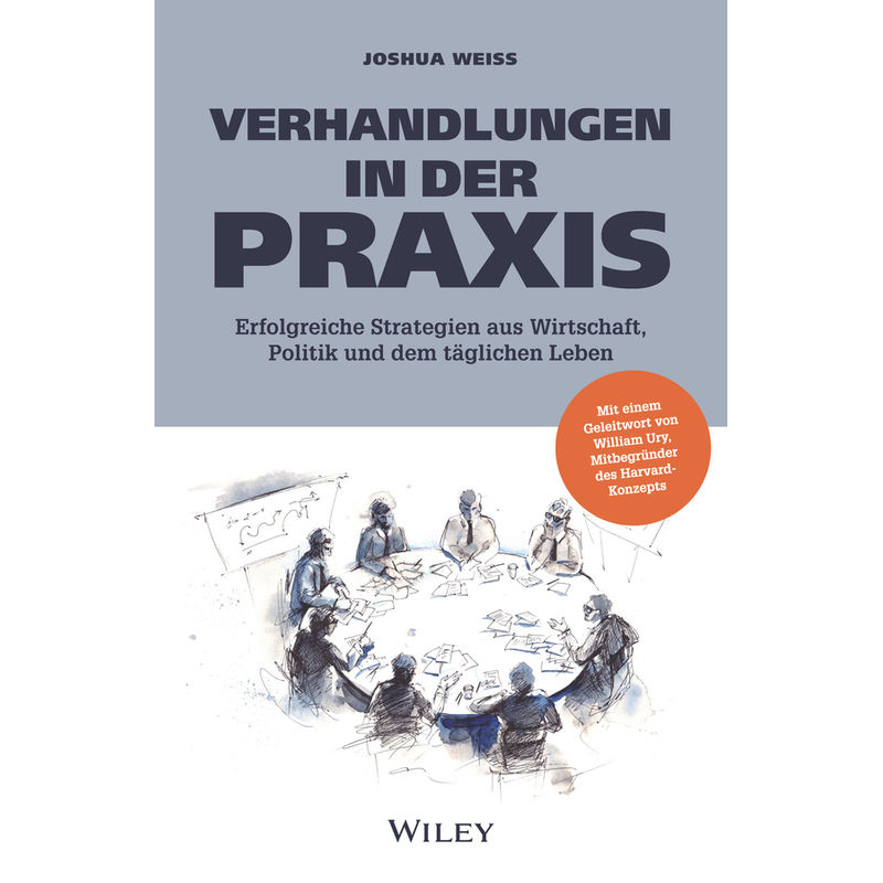 Verhandlungen In Der Praxis - Joshua Weiss, Gebunden von Wiley-VCH