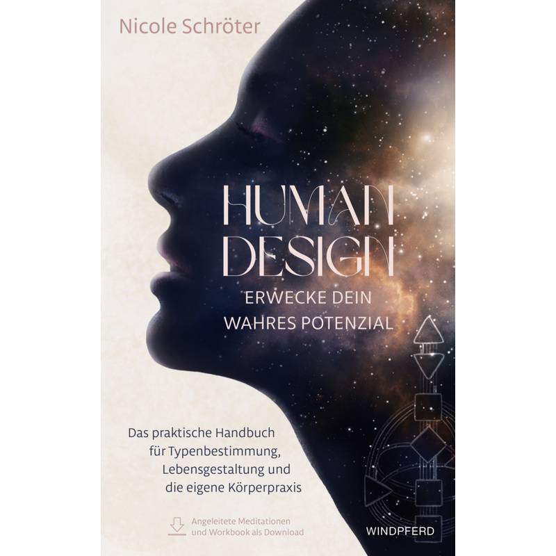 Human Design - Erwecke Dein Wahres Potenzial - Nicole Schröter, Kartoniert (TB) von Windpferd