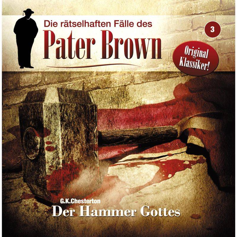 Die rätselhaften Fälle des Pater Brown - 3 - Der Hammer Gottes - Markus Winter (Hörbuch-Download) von Winterzeit Audiobooks