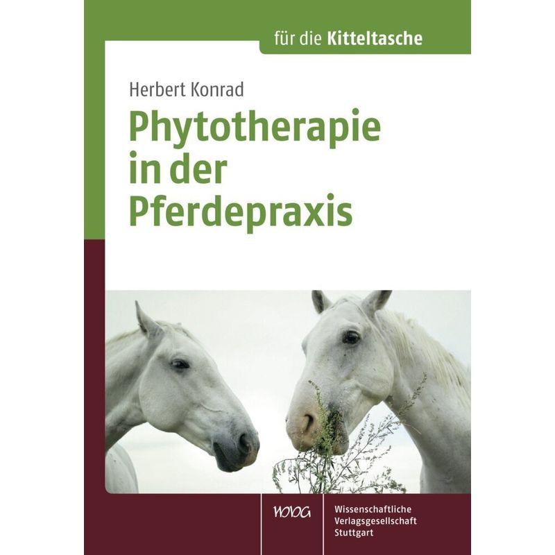 Phytotherapie In Der Pferdepraxis - Herbert Konrad, Kartoniert (TB) von Wissenschaftliche Verlagsgesellschaft Stuttgart