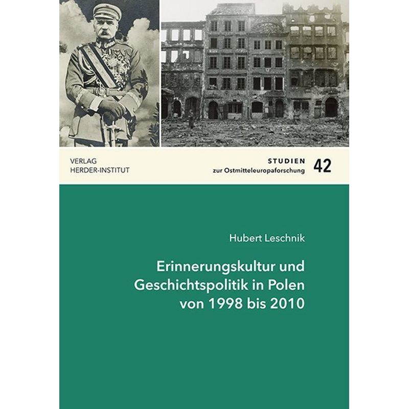 Erinnerungskultur Und Geschichtspolitik In Polen Von 1998 Bis 2010 - Hubert Joachim Leschnik, Kartoniert (TB) von Verlag Herder-Institut