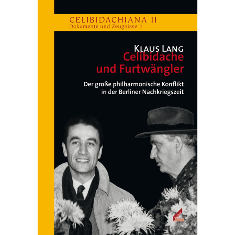 Celibidache Und Furtwängler - Klaus Lang, Gebunden von Wißner