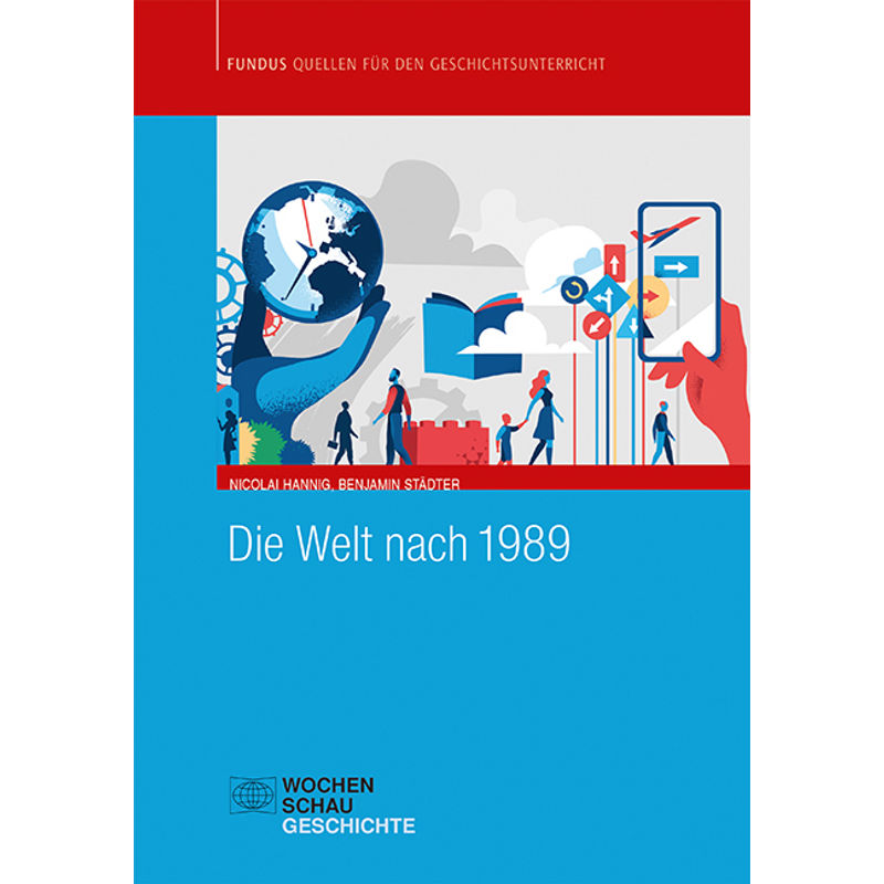 Die Welt Nach 1989 - Nicolai Hannig, Benjamin Städter, Gebunden von Wochenschau-Verlag