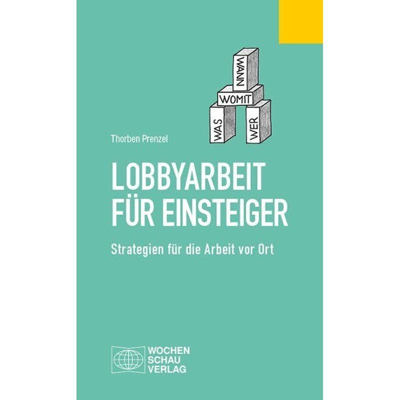 Lobbyarbeit Für Einsteiger - Thorben Prenzel, Gebunden von Wochenschau-Verlag