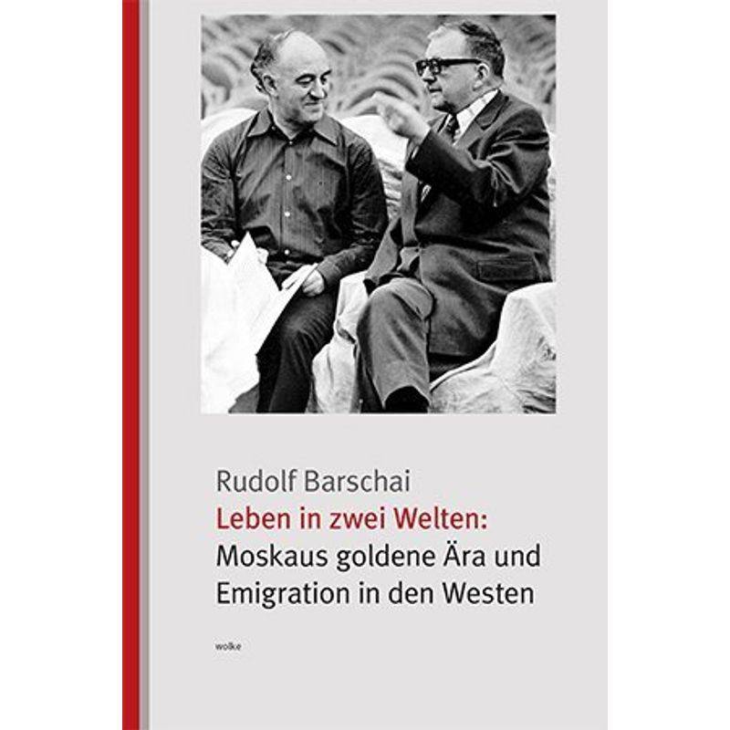 Leben In Zwei Welten - Rudolf Barschai, Gebunden von Wolke Verlagsges.