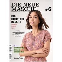 Die Neue Masche Nr. 06 Frühjahr-Sommer Die Neue Masche Nr. 06 Frühjahr-Sommer von Wolle Rödel