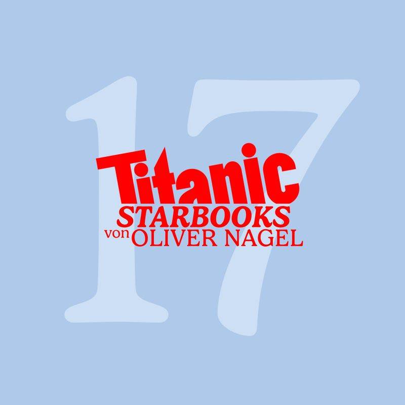 TiTANIC Starbooks - 17 - Uschi Obermaier - High Times - Oliver Nagel (Hörbuch-Download) von WortArt