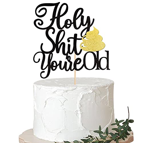 Xsstarmi 1 Packung Holy Shit You are Old Cake Topper Glitzer Cheers to 30 40 50 60 Jahre Geburtstag Kuchen Pick Dekoration für lustige alte Geburtstag Ruhestand Party Kuchen Dekorationen Supplies von Xsstarmi