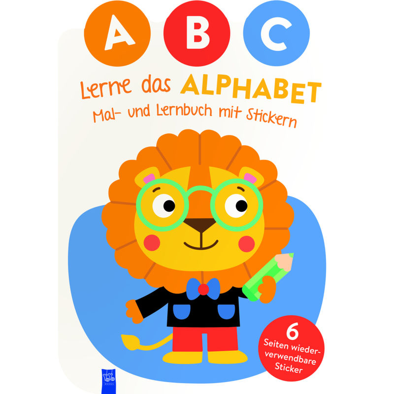 A,B,C - Lerne Das Alphabet - Mal- Und Lernbuch Mit Stickern (Cover Löwe), Gebunden von Yoyo Books