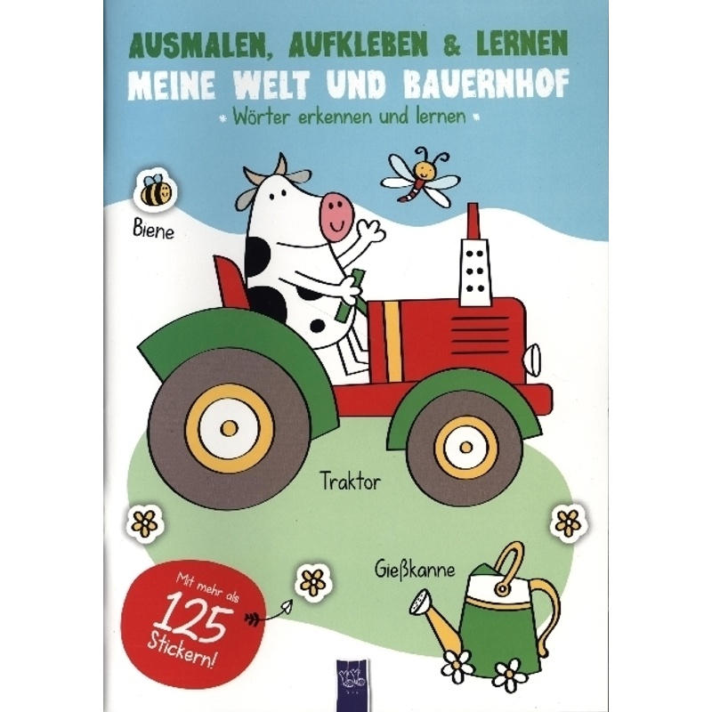 Ausmalen, Aufkleben & Lernen - Meine Welt Und Bauernhof, Gebunden von Yoyo Books