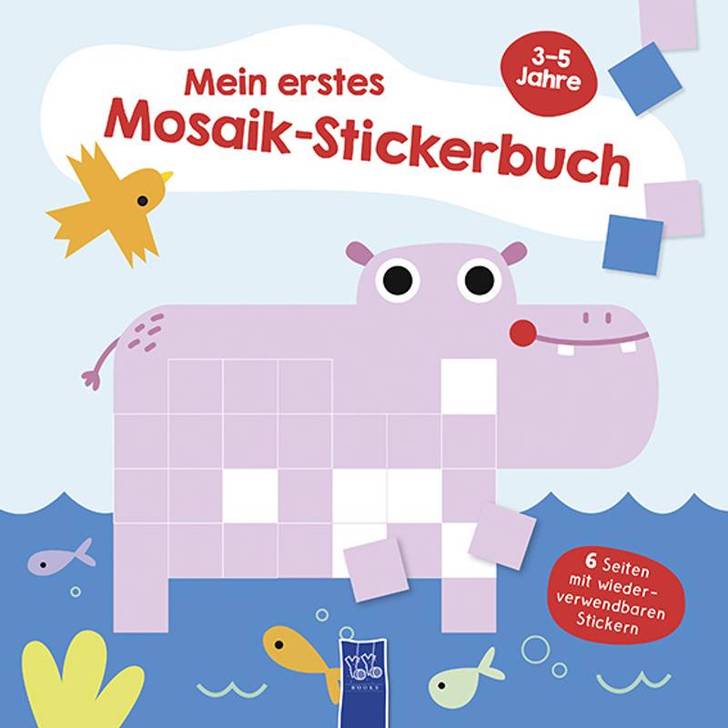 Mein Erstes Mosaik-Stickerbuch 3-5 Jahre (Cover Nilpferd), Gebunden von Yoyo Books