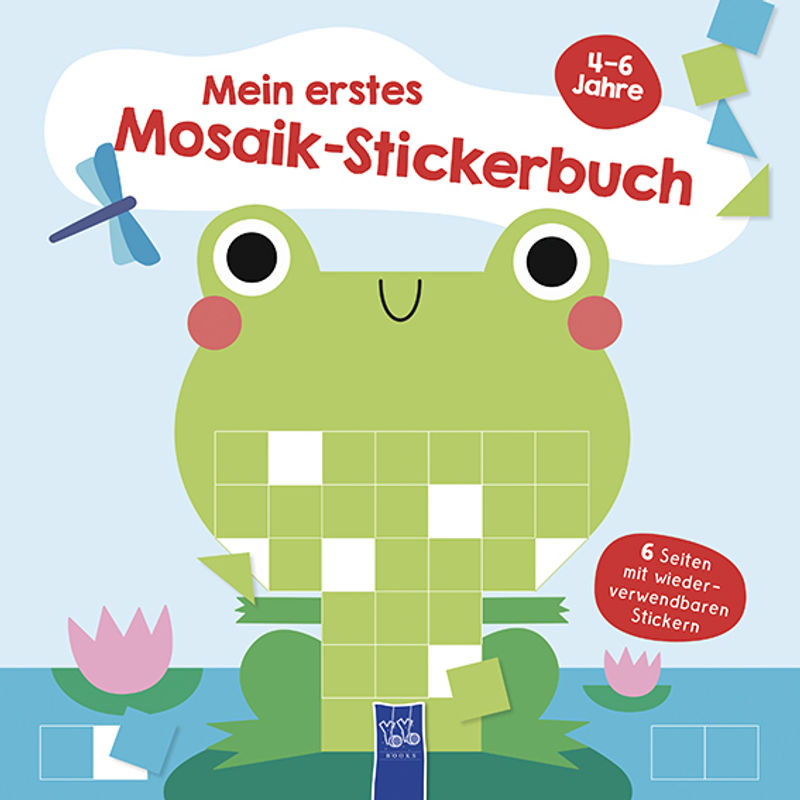 Mein Erstes Mosaik-Stickerbuch 4-6 Jahre (Cover Frosch), Gebunden von Yoyo Books
