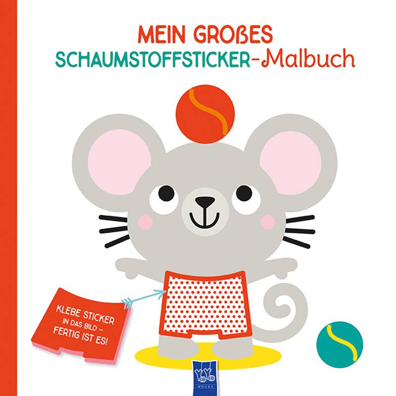 Mein Großes Schaumstoffsticker-Malbuch - Maus, Gebunden von Yoyo Books