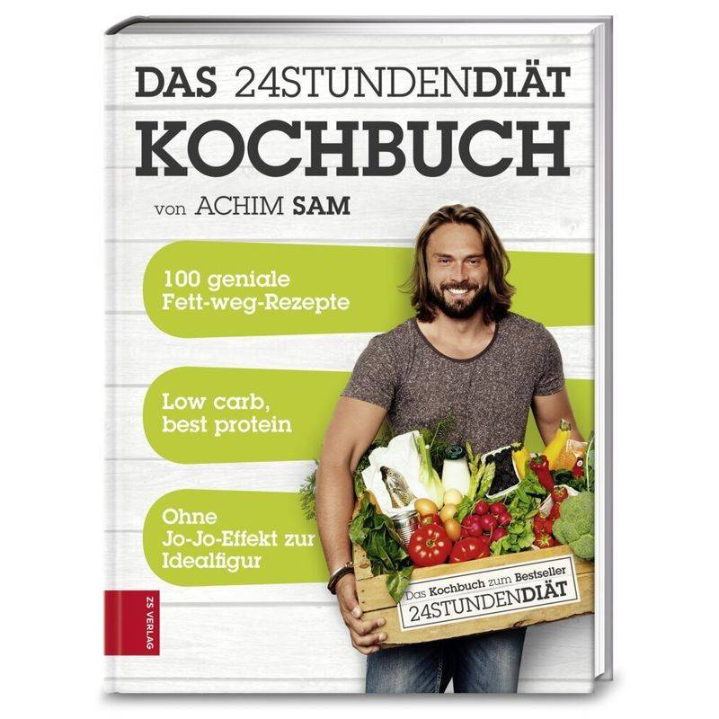 24Stundendiät - Das Kochbuch - Achim Sam, Gebunden von ZS - ein Verlag der Edel Verlagsgruppe
