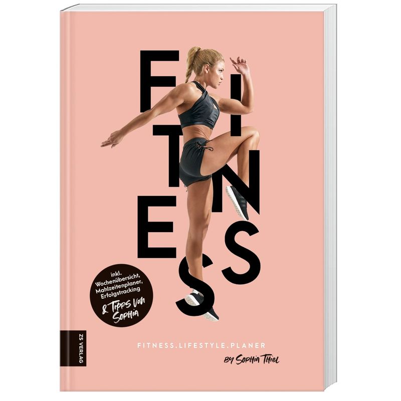 Fitness Lifestyle Planer - Sophia Thiel, Kartoniert (TB) von ZS - ein Verlag der Edel Verlagsgruppe