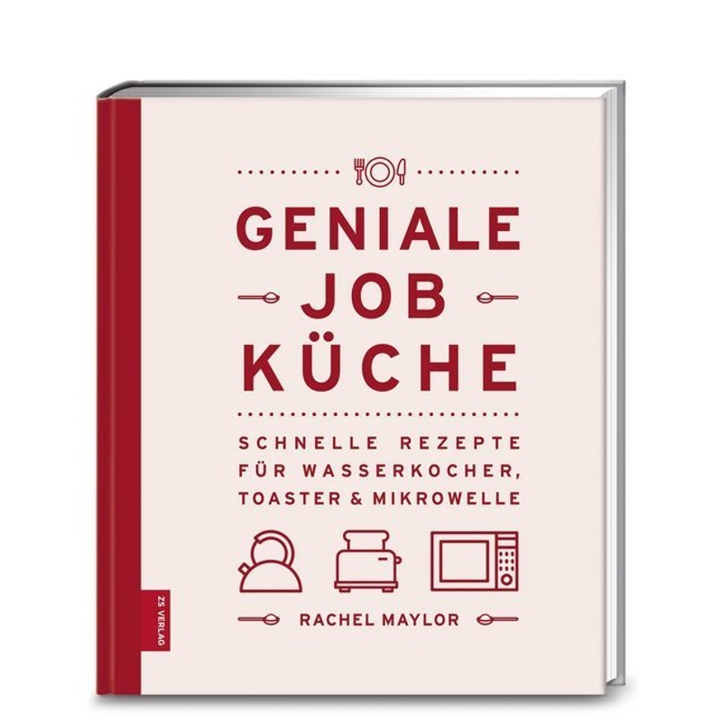 Geniale Job-Küche - Rachel Maylor, Gebunden von ZS - ein Verlag der Edel Verlagsgruppe