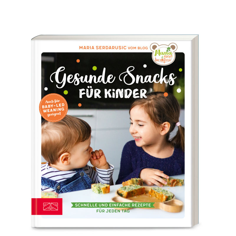 Gesunde Snacks Für Kinder - Maria Serdarusic, Kartoniert (TB) von ZS - ein Verlag der Edel Verlagsgruppe