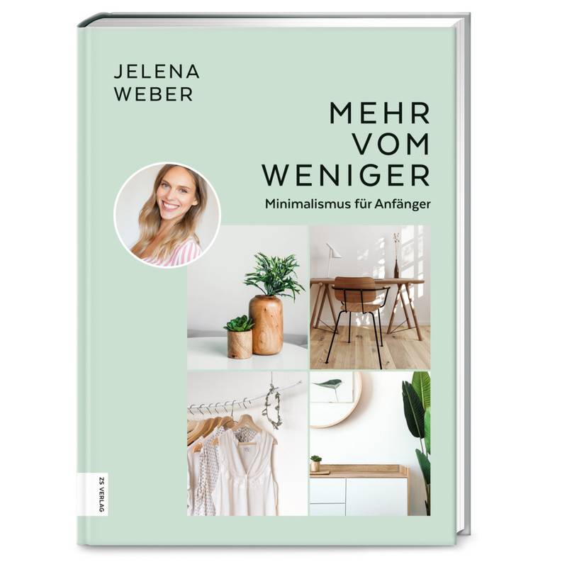 Mehr Vom Weniger - Jelena Weber, Gebunden von ZS - ein Verlag der Edel Verlagsgruppe