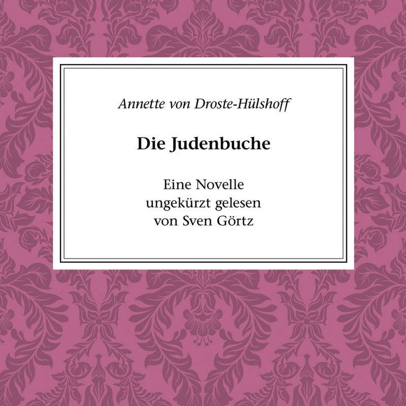 Klassiker der Literatur - Die Judenbuche - Annette von Droste-Hülshoff (Hörbuch-Download) von ZYX MUSIC