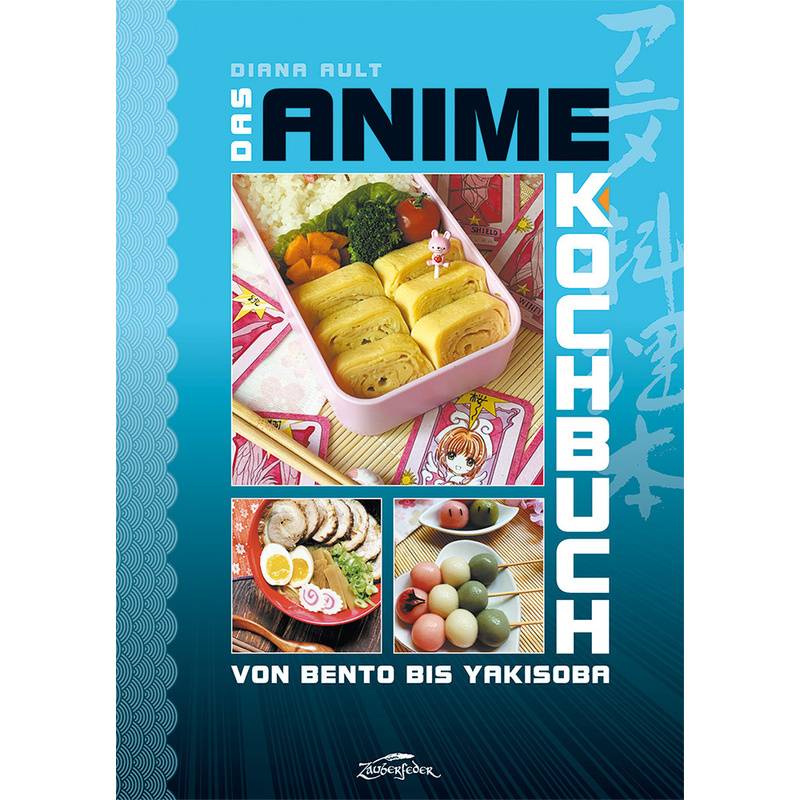 Das Anime-Kochbuch - Diana Ault, Gebunden von Zauberfeder Verlag