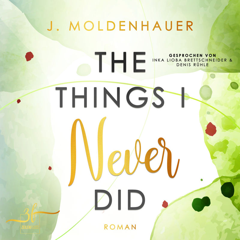 Never - 5 - The Things I Never Did - J. Moldenhauer (Hörbuch-Download) von Zeilenfluss