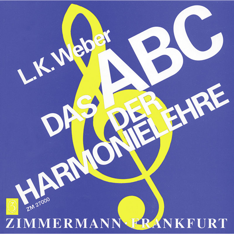 Das Abc Der Harmonielehre - Ludwig Karl Weber, Kartoniert (TB) von Zimmermann Musikverlag