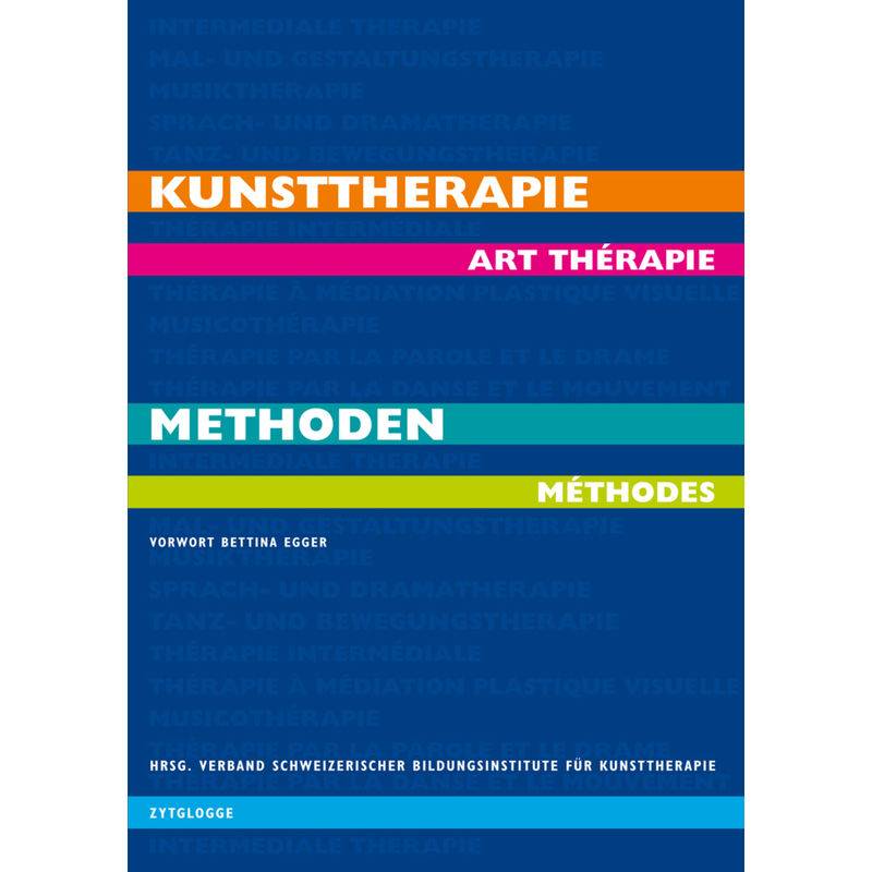 Kunsttherapie / Art Thérapie - Bettina Egger, Kartoniert (TB) von Zytglogge-Verlag