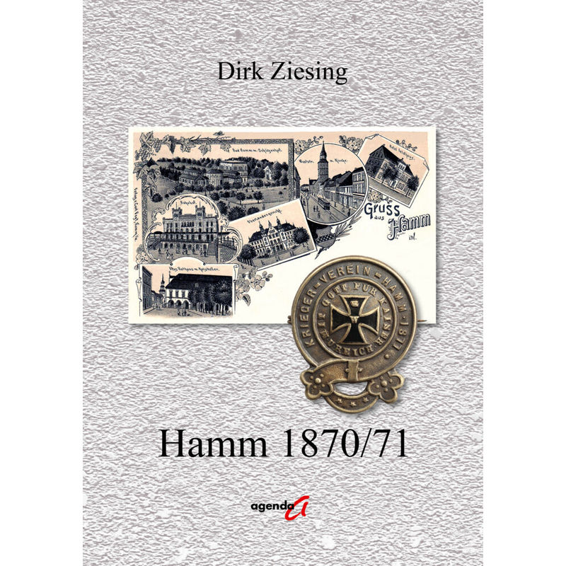 Hamm 1870/71 - Dirk Ziesing, Kartoniert (TB) von agenda Verlag