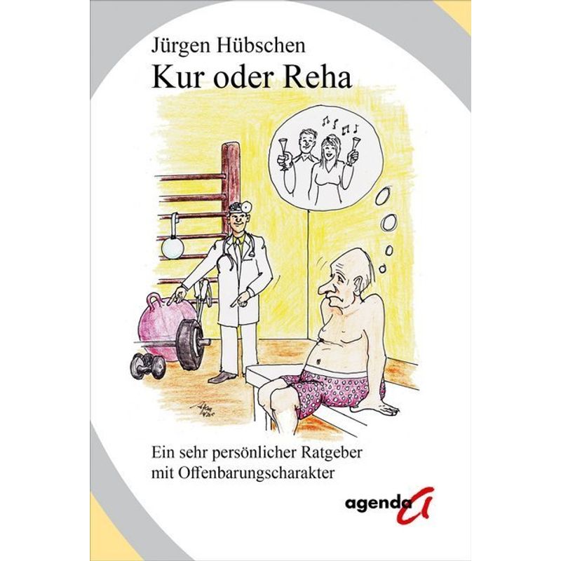 Kur Oder Reha - Jürgen Hübschen, Kartoniert (TB) von agenda Verlag