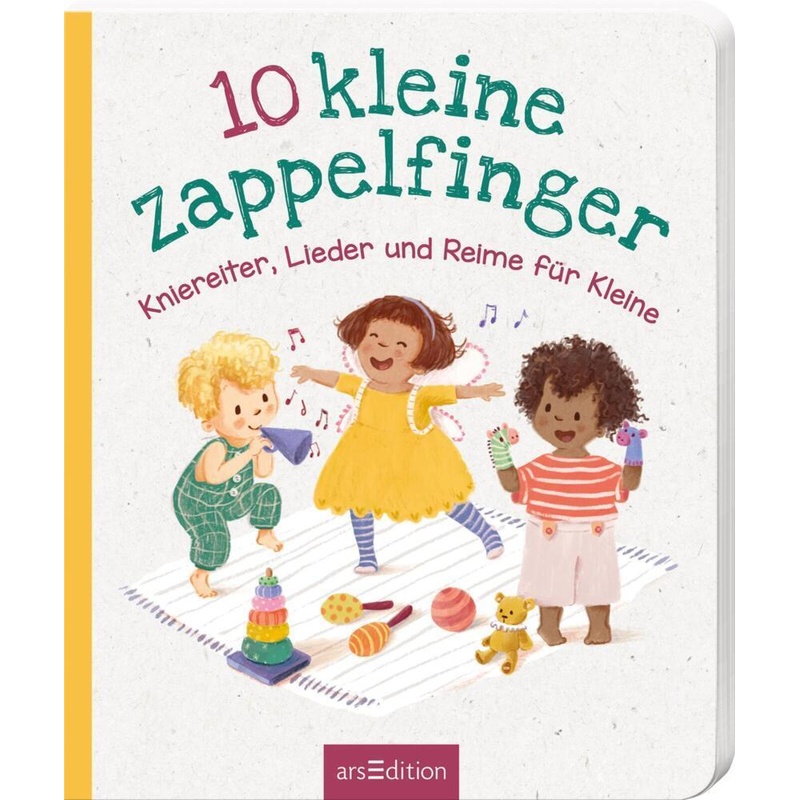10 kleine Zappelfinger – Kniereiter, Lieder, Reime für Kleine - Buch von ars edition