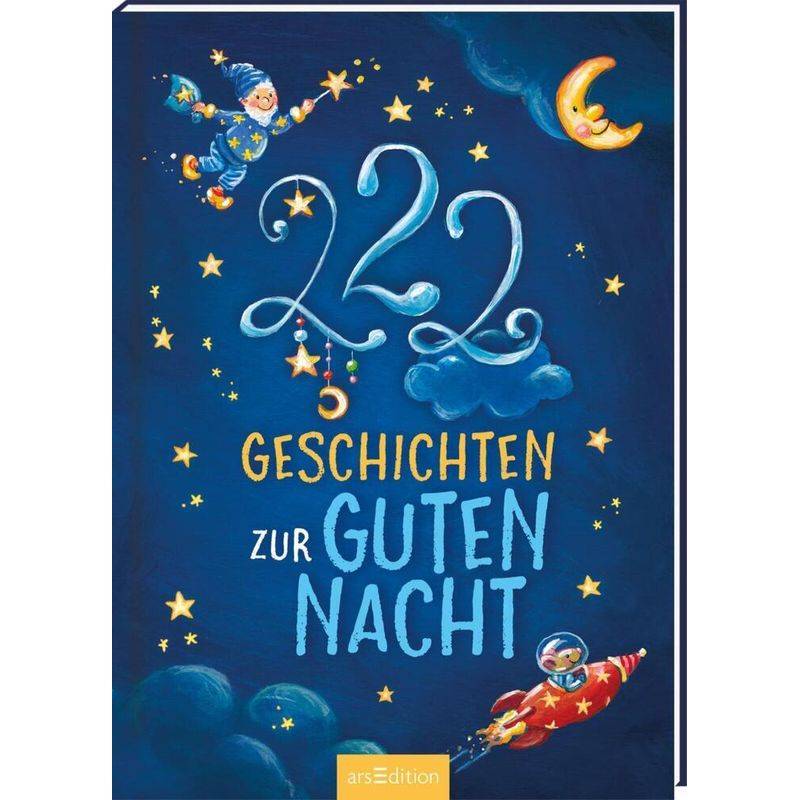 222 Geschichten Zur Guten Nacht - Sandra Grimm, Steffi Kammermeier, Michaela Rudolph, Michaela Hanauer, Gebunden von ars edition