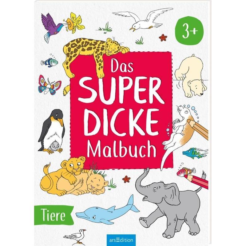 Das Superdicke Malbuch - Tiere, Kartoniert (TB) von ars edition
