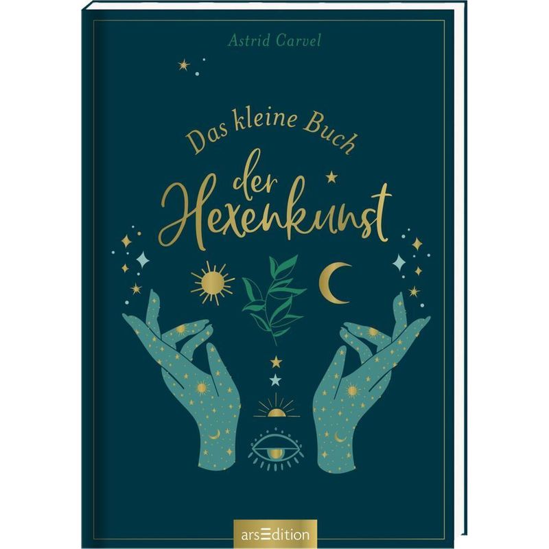 Das Kleine Buch Der Hexenkunst - Astrid Carvel, Gebunden von ars edition