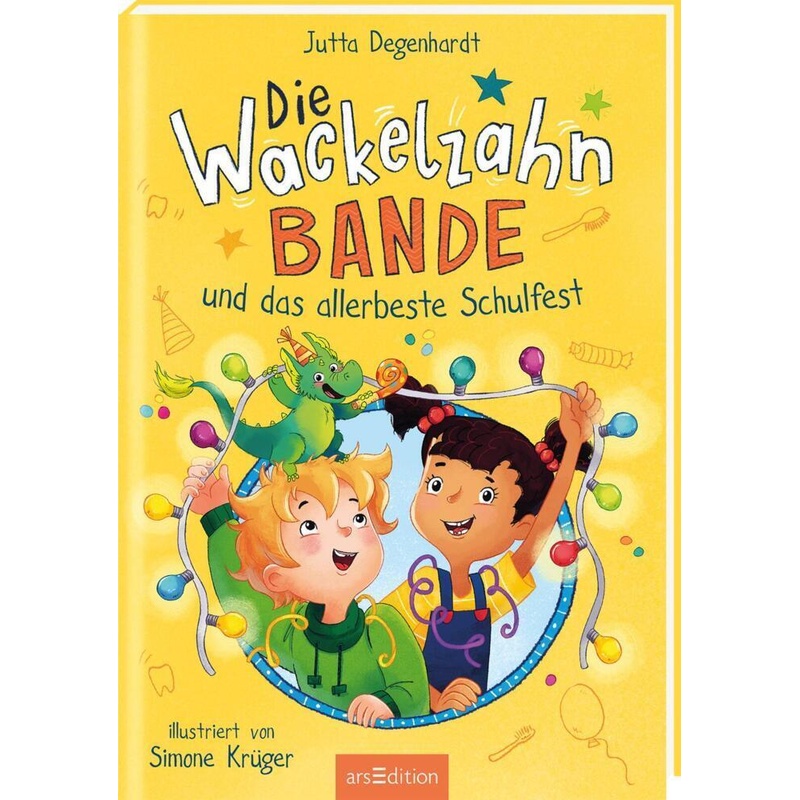 Die Wackelzahn-Bande Und Das Allerbeste Schulfest (Die Wackelzahn-Bande 2) - Jutta Degenhardt, Gebunden von ars edition