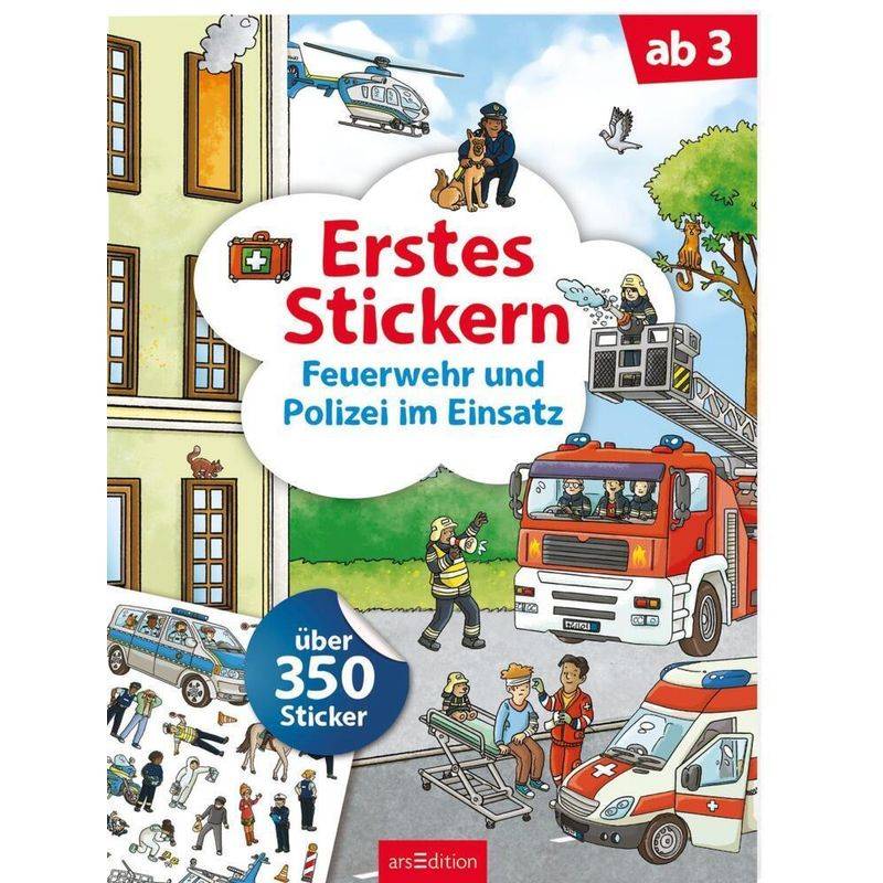 Erstes Stickern - Feuerwehr Und Polizei Im Einsatz, Kartoniert (TB) von ars edition