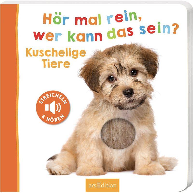 Hör Mal Rein, Wer Kann Das Sein? - Kuschelige Tiere, Pappband von ars edition