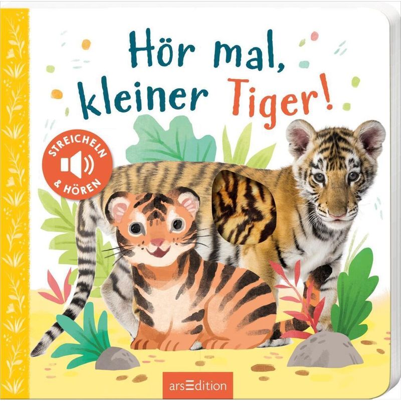 Hör Mal, Kleiner Tiger!, Pappband von ars edition