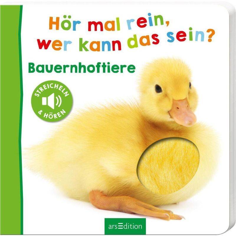 Hör Mal Rein, Wer Kann Das Sein? - Bauernhoftiere, Pappband von ars edition