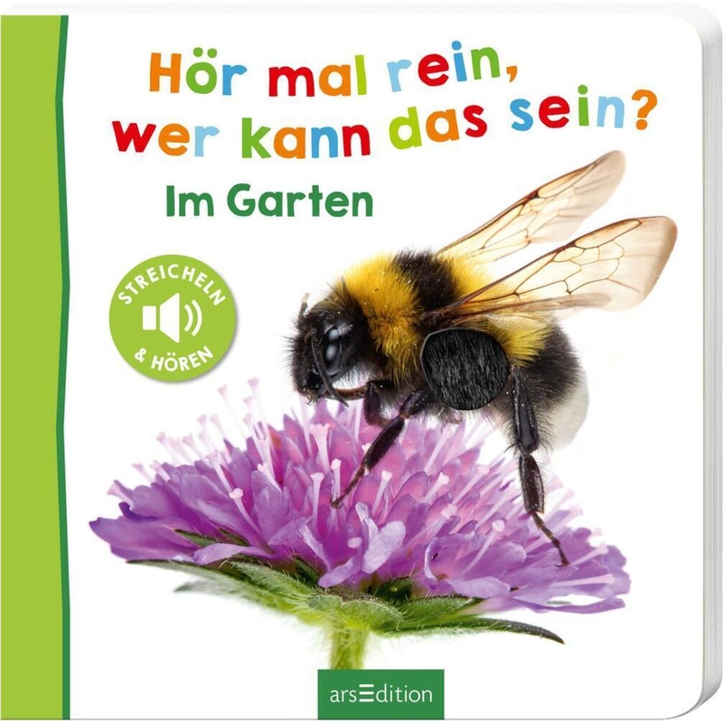 Hör Mal Rein, Wer Kann Das Sein? - Im Garten, Pappband von ars edition