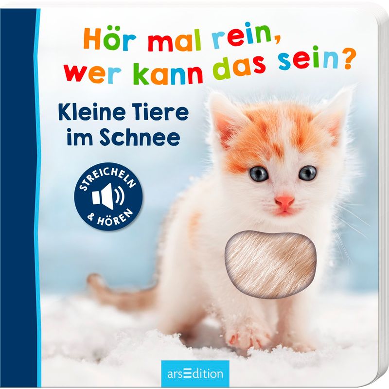 Hör Mal Rein, Wer Kann Das Sein? - Kleine Tiere Im Schnee, Pappband von ars edition