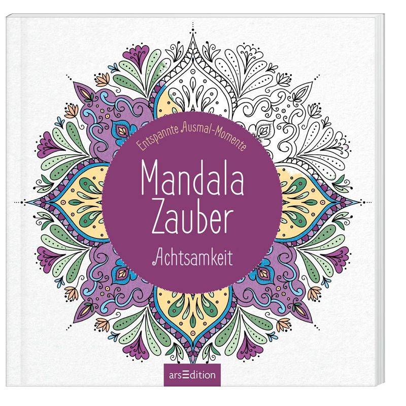 Mandala-Zauber - Achtsamkeit von ars edition