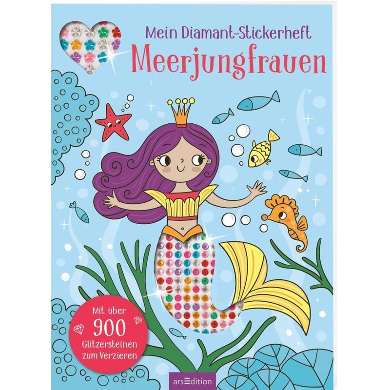 Mein Diamant-Stickerheft - Meerjungfrauen, Kartoniert (TB) von ars edition